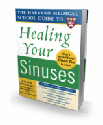 The Harvard Medical School Guide to Healing Your Sinuses
