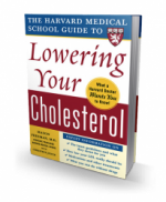 The Harvard Medical School Guide to Lowering Your Cholesterol