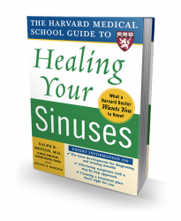 The Harvard Medical School Guide to Healing Your Sinuses