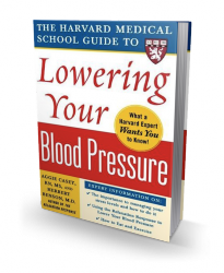 The Harvard Medical School Guide to Lowering Your Blood Pressure